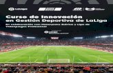 Curso de Innovación - LaLiga · 2021. 1. 7. · “Curso de Innovación en Gestión Deportiva de LaLiga” te abrirá nuevas posibilidades, enseñará grandes oportunidades y proporcionará