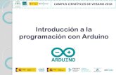 Introducción a la programación con Arduino - jcyl.es · CAMPUS CIENTÍFICOS DE VERANO 2018 Algunos conceptos Sintáxis: Las reglas utilizadas por un lenguaje de programación en