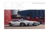 UX 250h...su nuevo UX 250h, dotado de u diseño que cautiva, una avanzad tec nología y la ar esaní japo de los “Takumi” 66 LA EXPERIENCIA LEXUS Descubra cómo en Lexus tratamos