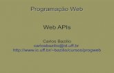 Programação Web Web APIsbazilio/cursos/progweb/material/WebAPIs.pdf · 2021. 6. 29. · Programação Web Web APIs Carlos Bazilio carlosbazilio@id.uff.br bazilio/cursos/progweb