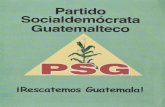 Partido Socialdemócrata Guatemalteco · 2021. 7. 20. · permitan una sociedad mas justa y respeto absoluto a la soberanía e humana, con base en los fundamentos de independencia