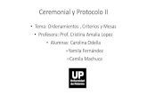 Ceremonial y Protocolo II - Palermofido.palermo.edu/servicios_dyc/blog/docentes/trabajos/... · 2018. 11. 14. · Ceremonial y Protocolo II •Tema: Ordenamientos , Criterios y Mesas