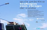 guía práctica trabajos - Ministerio de Educación de Corrientes · 2020. 7. 30. · Guía práctica de trabajos con riesgo de caída. - 1a ed. - Buenos Aires: ... Las escaleras