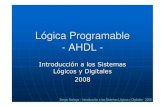 Lógica Programable - AHDL · Dando “OK” se ingresan y aparecerán luego en el gráfico. Gráfico de ventana para simulación del hardware sintetizado. Lógica Programable ...