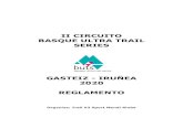 II CIRCUITO BASQUE ULTRA TRAIL SERIES · BASQUE ULTRA TRAIL SERIES es un circuito de cuatro carreras de ultra trail (carrera por montaña de larga distancia/ultra-fondo en semi-autosuficiencia)