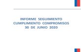 INFORME SEGUIMIENTO CUMPLIMIENTO COMPROMISOS ...todos los compromisos que tenían pendiente a junio de 2020, pero aún tienen compromisos con futuros plazos de vencimiento, 27 programas