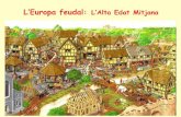 L’Europa feudal - IES Can Puigiescanpuig.com/ewccp/lib/exe/fetch.php?media=vmvitutia:...L’Europa feudal Definició de Feudalisme: Sistema polític, econòmic i social format a