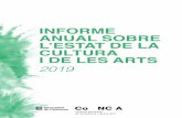 INFORME ANUAL SOBRE L’ESTAT DE LA CULTURA I DE LES ARTS · El document Informe anual sobre l’estat de la cultura i de les arts 2019 ha estat elaborat pel Consell Nacional de la