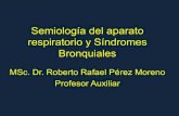 Semiología del aparato respiratorio y Síndromes Bronquiales...Síndromes Bronquiales. Sumario • Síntomasy signos más importantes del sistema respiratorio. • Disnea • Dolor