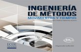 INGENIERÍA DE MÉTODOS · Ingeniería de métodos, movimientos y tiempos ¿ Cuáles son los objetivos que se persiguen al estudiar la ingeniería de métodos, movimientos y tiempos,