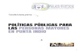 POLÍTIAS PÚLIAS PARA LAS PERSONAS MAYORES EN PUNTA … · 2020. 9. 16. · para las Personas Adultas Mayores enmarcadas en el paradigma de Derechos y atención centrada en la persona