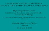 LAS FEROMONAS DE LA MANZANA O EL SENTIDO PEDAGÓGICO … · 2015. 6. 11. · Miguel Ángel Santos Guerra Catedrático de Didáctica y Organización Escolar Universidad de Málaga