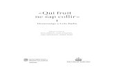 «Qui fruit ne sap collir» · 2021. 3. 22. · Universitat de Barcelona. Dades catalogràiques «Quifruit ne sap collir» : homenatge a Lola Badia ISBN 978-84-9168-648-4 (Edicions