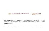 MANUAL DEL SUBSISTEMA DE DESARROLLO PROFESIONAL EN …usp.funcionpublica.gob.mx/manuales/documentos/Manual... · 2020. 11. 23. · El Subsistema de Desarrollo Profesional tiene como