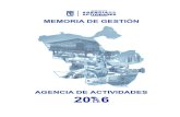 Memoria AA 2016 · 2017. 5. 19. · MEMORIA DE GESTIÓN – 2016 7 Los resultados que se detallan en la presente Memoria de Gestión de la Agencia de Actividades 2016 son la consecuencia