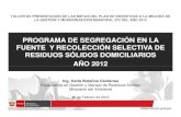 PROGRAMA DE SEGREGACIÓN EN LA FUENTE Y ......TALLER DE PRESENTACIÓN DE LAS METAS DEL PLAN DE INCENTIVOS A LA MEJORA DE LA GESTIÓN Y MODERNIZACIÓN MUNICIPAL (()PI) DEL AÑO 2012