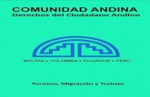 COMUNIDAD ANDINApaíses de la Comunidad Andina y sobre tus derechos al viajar hacia otros destinos fuera de la CAN. Esta cartilla es un resumen de las Decisiones de la CAN: 397, 501,