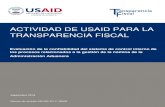 ACTIVIDAD DE USAID PARA LA TRANSPARENCIA FISCALPor requerimiento de la Comisión Presidencial de Reforma Integral del Sistema Aduanero y Operadores de Comercio (COPRISAO), la Agencia
