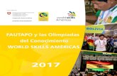 FAUTAPO y las Olimpiadas del Conocimiento WORLD SKILLS AMÉRICAS · 2020. 2. 6. · apropiación y réplica del modelo de intervención de FAUTAPO y en ... EMBRAPA Brasil, SENAI Brasil,