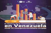 El declive de la investigación científica en Venezuela. COVID ......El declive de la investigación en Venezuela es consecuencia de políticas estatales erradas y/o dirigidas directamente