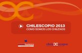Chilescopio 2013 - Universidad del Desarrollo · Chilescopio es el primer y más reconocido estudio del estilo de vida y tendencias de los chilenos que se realiza anualmente desde
