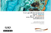 La gobernanza del litio y el cobre en los países andinos...trata la gobernanza del litio en la Argentina, Chile y el Estado Plurinacional de Bolivia (el denominado triángulo del