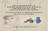 Jorge Sucasaire Pilcorepositorio.concytec.gob.pe/bitstream/20.500.12390/2241/3... · 2021. 8. 5. · sobre la presentación gráfica de la información, el resumen de datos a través