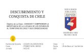 DESCUBRIMIENTO Y CONQUISTA DE CHILEceiaept.cl/attachments/Semana-5-Historia-2NM-Tarde-y...El descubrimiento y conquista de Chile fue un período histórico que comenzó en 1520 con