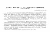 MIQUEL I El (1907-1909)MIQUEL FERRÀ I EL SETMANARI CA NOSTRA (1907-1909) 187 delscatalansen les activitatsculturalsi publicacionsmallorquines. Aprincipide1906,unasèriedejovesmallorquins-impulsatsperl'èxitdelcer