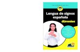 Lengua de signos española - PlanetadeLibros · 2021. 3. 11. · la investigación y el estudio de la lengua de signos española. Tiene una larga experiencia en el desarrollo de proyectos