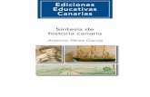 Síntesis de historia canaria · 2016. 6. 22. · CULTURA CANARIA / 9 Hacer un recorrido por toda la Historia de Canarias, señalando los elementos que han caracteri-zado los distintos