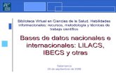 Bases de datos nacionales e internacionales: LILACS, IBECS y otras med/descargas/novillo/04BBDD... · 2006. 9. 19. · La base de datos MEDLINE está dividida por grupos de años