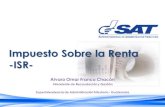 Impuesto Sobre la Renta -ISR- · 2018. 8. 21. · Intendente de Recaudación y Gestión Superintendencia de Administración Tributaria - Guatemala . Situación actual del Impuesto