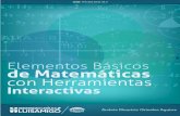 Elementos básicos de matemáticas con herramientas ......4.7 Matemáticas y TIC 105 5.FRACCIONES ALGEBRAICAS 108 5.1 Suma y resta de fracciones algebraicas 109 5.2Multiplicación