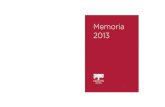 Memoria 2013 · 2014. 6. 2. · Memoria 2013 Fundación Botín Memoria 2013. Memoria 2013. índice | 3 5 Patronato 6 Consejos ... agrupa ya en su red a 51 organizaciones sociales