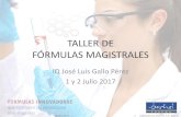 TALLER DE FÓRMULAS MAGISTRALES - SOMEPOMED · 2017. 11. 28. · Taller de Fórmulas Magistrales 1. Formulación Magistral en México 2. Formas Farmacéuticas 3. Buenas Practicas