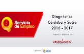 Diagnóstico Córdoba y Sucre 2016 - 2017...EL CRECIMIENTO DE LOS DEPARTAMENTOS EN 2017 Los departamentos con las mayores variaciones negativas en el PIB fueron Chocó con -3,8%; Guainía