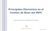 Principales Elementos en el Cambio de Base del INPC · 2011. 10. 1. · 2. Características principales de la nueva base de INPC 2.3. Principales cambios en los patrones de consumo