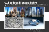 GLOBALIZACIÓN Y SUS TENDENCIAS ECONÓMICAS Y POLÍTICAScmas.siu.buap.mx/portal_pprd/work/sites/dfe/resources... · 2016. 9. 8. · 9 PRÓLOGO El presente libro, de la materia optativa