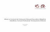 Màster en Formaió del Professorat d’Edu aió Seundària Oligatòria … · 2018. 9. 27. · Jornada d’aollida del Màster de formació del Professorat d’ESO, AT, FP i EOI