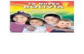 La Nueva Bolivia - CORE · 2016. 12. 27. · 2 por la prosperidad integral de Bolivia,generando resultados teóricos y prácticos como producto de meditación y esfuerzo,para aportar