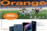 ¡En abril todo el fútbol! Con Orange TVincluyen Orange TV Play que una vez activada ofrece el Canal Orange, canales internacionales como CNN, BBC, TV5 Monde, canales TDT de siempre