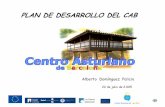 PLAN DE DESARROLLO DEL CABdiposit.ub.edu/dspace/bitstream/2445/9102/6/6_Presentac... · 2013. 2. 4. · Centro Asturiano de Barcelona. LA ASOCIACIÓN “CAB: PARTICIPA, COLABORA Y