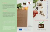 Para una alimentación sana · 2012. 11. 29. · Promover una alimentación sana gracias a la mejora de la calidad nutricional de productos y comidas preparadas en el ámbito local/regional