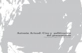 Antonin Artaud: Cine y politización del pensamiento · 2020. 11. 15. · (A. Artaud) “Así como el mundo tiene su geografía, también el hombre interior tiene su geografía y