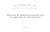 Manual de Implementación del Certificado de Nacimientotransparencia.hidalgo.gob.mx/descargables/ENTIDADES... · 2019. 3. 29. · Valoración de APGAR y Silverman-Andersen Aplicación