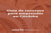 Guía de recursos para emprender en Córdoba...España. En cualquiera de los casos, todos/as se enfrentan a las barreras propias del retorno y al desconocimiento de cómo emprender