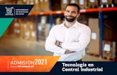 Tecnología en Control Industrial · 2021. 1. 18. · un programa de formación cientíﬁco-tecnológico inicial, en el cual el estudiante adquiere un eﬁciente manejo conceptual