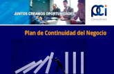 Plan de Continuidad del Negocio - Plan de... · estándares para garantizar la continuidad de las operaciones del negocio. Objetivos especíﬁcos Proteger al personal, los activos