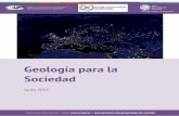 Geología para la Sociedad - UPV/EHU · 2017. 1. 26. · La Geología estudia la estructura y la historia de la Tierra. Su conocimiento sustenta los recursos que la población y la
